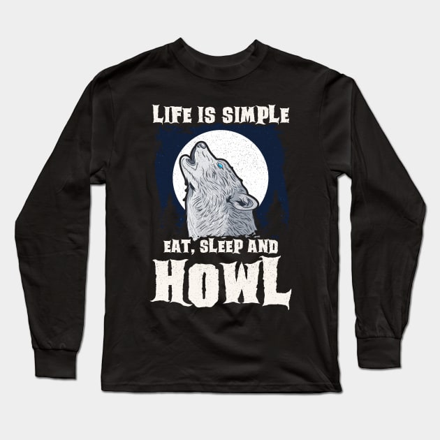 Eat, Sleep and Howl Wolf Vintage Grunge Halloween Long Sleeve T-Shirt by creative